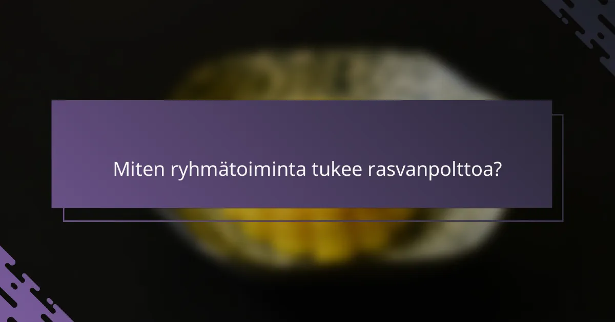 Miten ryhmätoiminta tukee rasvanpolttoa?